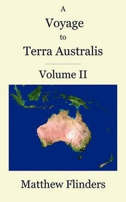 A Voyage to Terra Australis: Volume 2 by Matthew Flinders (English) Hardcover Bo