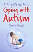 Sarah Ziegel - A Parent's Guide To Coping With Autism - Paperback - G245Z