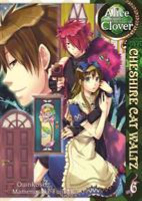 Alice in the Country of Clover, Volume 6: Cheshire Cat Waltz by Quinrose
