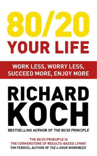 Richard Koch 80/20 Your Life (Tascabile)