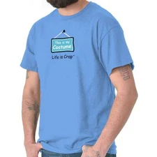 Life is Crap Halloween Costume Sarcastic Womens or Mens Crewneck T Shirt Tee