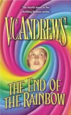The End of the Rainbow - Mass Market Paperback By V.C. Andrews - ACCEPTABLE