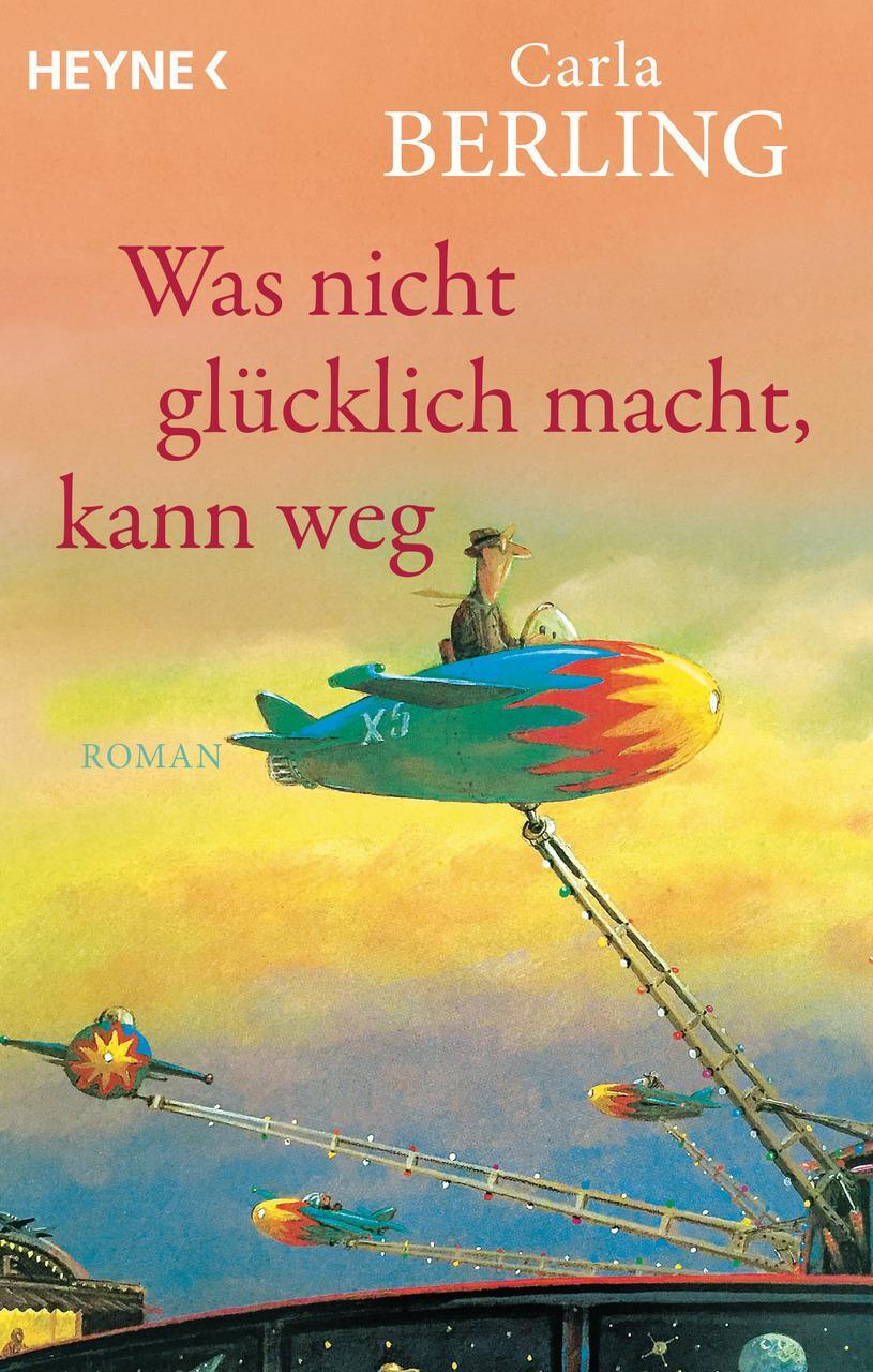 Thumbnail - Berling Carla. Was Nicht Glücklich Macht, Kann Weg. Buch