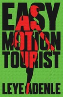 Easy Motion Tourist | Leye Adenle | Englisch | Taschenbuch | 2016