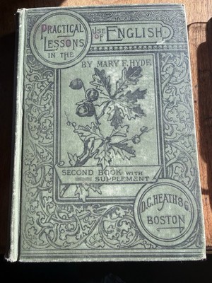 1888 Book edition of Practical Lessons in the Use of English by D.C. Heath & Co