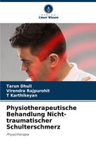 Physiotherapeutische Behandlung Nicht-Traumatischer Schulterschmerz Taschenbuch