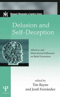 Delusion and Self-Deception : Affective and Motivational Influences on Belief...