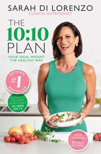 The 10:10 Plan: Your ideal weight the healthy way by Sarah Di Lorenzo Paperback