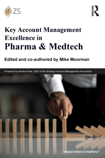 Key Account Management Excellence in Pharma & Medtech by Mike Moorman NEW - Image 6