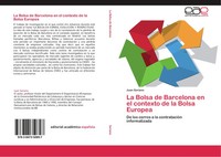 Juan Soriano | La Bolsa De Barcelona En El Contexto De La Bolsa Europea | Buch