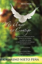 Mi Amor Es Contigo by Catarino Nieto Pena (Spanish) Paperback Book