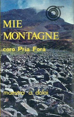 MUSICASSETTA -  CORO PRIA FORA' - MIE MONTAGNE                               (2)
