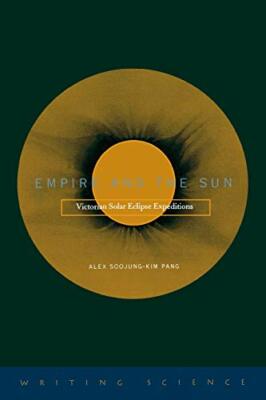 Empire and the Sun: Victorian Solar Eclipse Expeditions