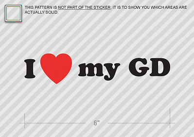 I LOVE MY GD Sticker Die Cut Decal GD3 - Foto 1 di 1