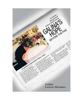 Galina's Hope: Beyond the Fire: Beyond the Fire, Galina Loseva Messmer