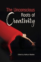 Kathryn Madden | The Unconscious Roots Of Creativity | Taschenbuch | Englisch