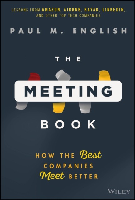 The Meeting Book: How the Best Companies Meet Better by Paul English NEW - Image 5