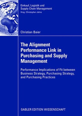 The Alignment Performance Link in Purchasing and Supply Management Baier Buch xv