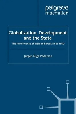 Globalization, Development and The State | Jørgen Dige Pedersen | Taschenbuch