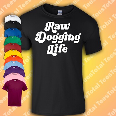 Raw Dogging Life T-Shirt | Ben Affleck | Meme | Lustig