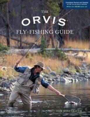 The Orvis Fly-Fishing Guide, Completely Revised and Updated with Over 400 - GOOD
