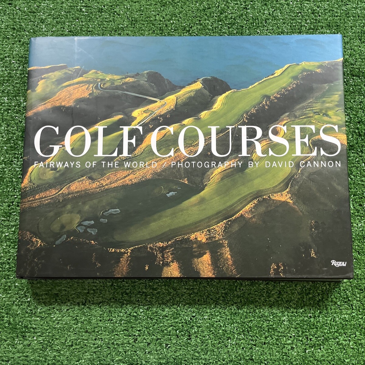 Golf Courses: Fairways of the World Hardcover Cannon, David