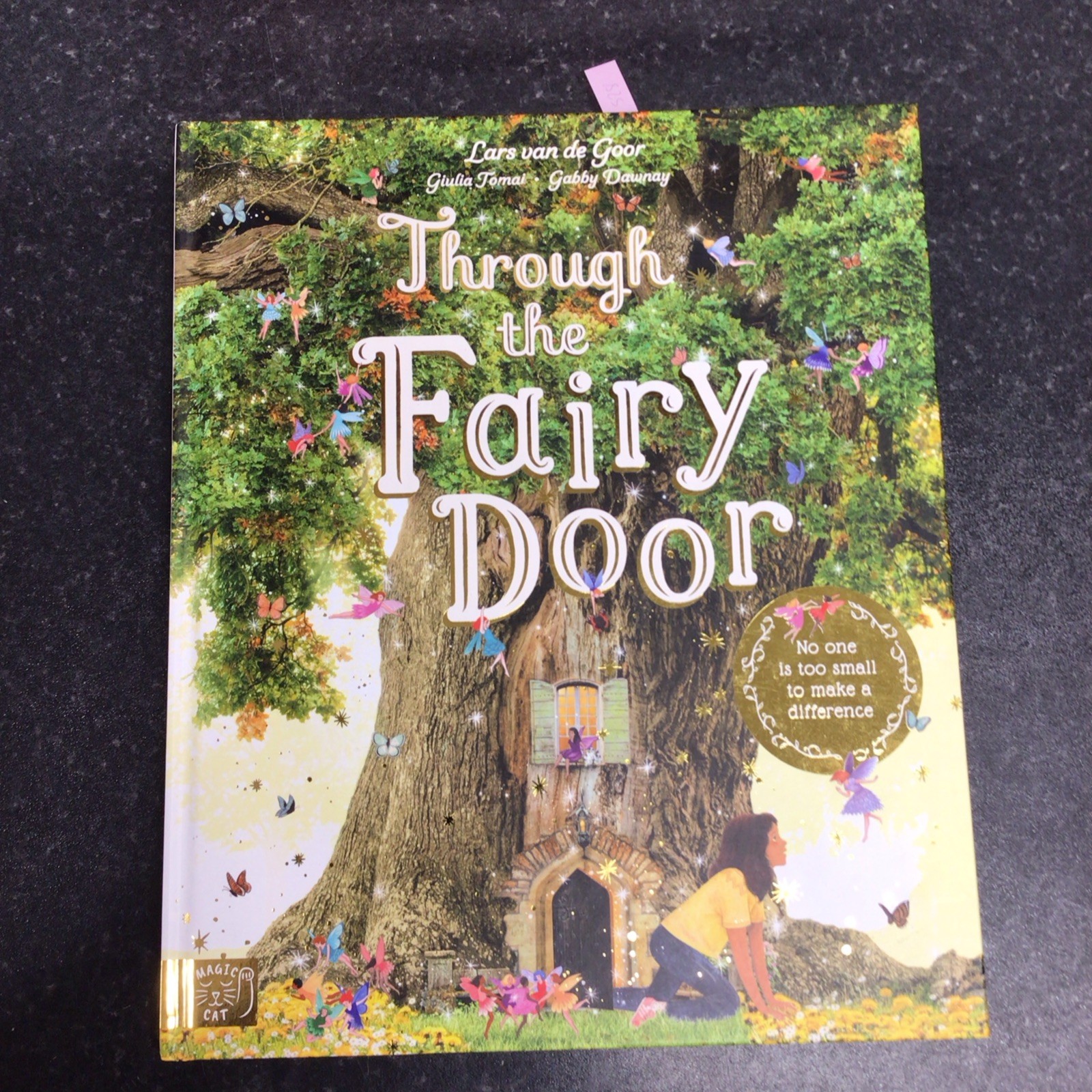 Through the Fairy Door: No One Is Too Small to Make a Difference by Gabby Dawnay