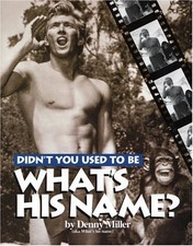 DIDN'T YOU USED TO BE WHAT'S HIS NAME By Denny Miller **Mint Condition**