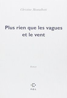Plus rien que les vagues et le vent von Montalbetti, Chr... | Buch | Zustand gut