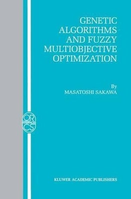 Genetic Algorithms and Fuzzy Multiobjective Optimization - 9781461355946