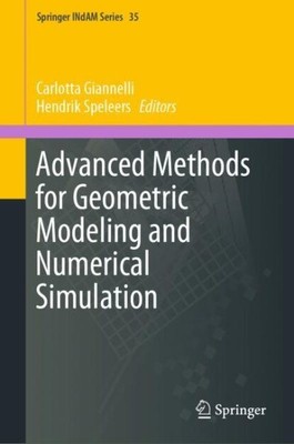 Advanced Methods for Geometric Modeling and Numerical Simulation, Hardcover b...