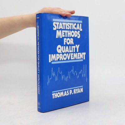 Wiley Series in Probability and Statistics: Statistical Methods for Quality...