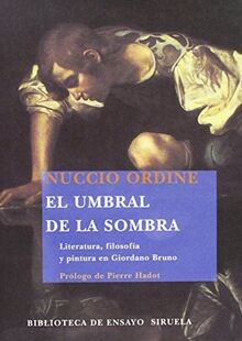 El umbral de la sombra : literatura, filosofía y pi... | Buch | Zustand sehr gut - Ordine, Nuccio