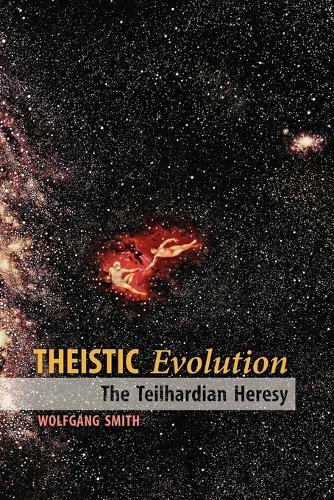 Thumbnail - Wolfgang Smith Theistic Evolution (taschenbuch)
