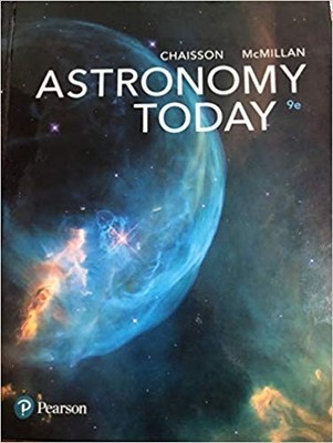 ASTRONOMY TODAY--9TH EDITION By Chaisson And Mcmillan - Hardcover **Excellent**