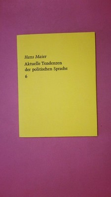 204115 Hans Maier AKTUELLE TENDENZEN DER POLITISCHEN SPRACHE 6