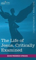 David Friedrich Strauss | The Life Of Jesus, Critically Examined | Buch (2010)
