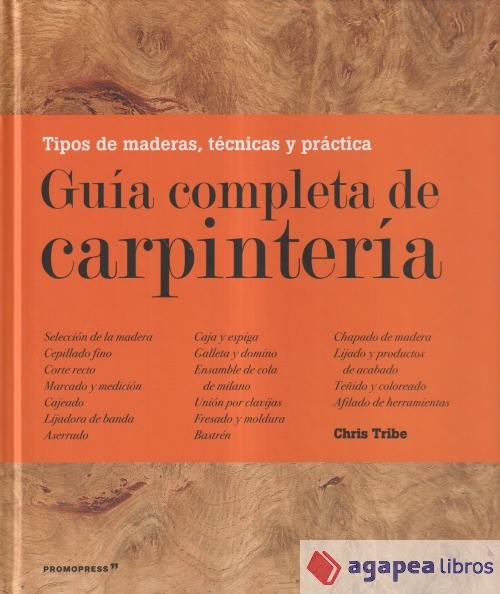 Promopress Claro Guía Completa De Carpintería - Chris Tribe (Autor) - Imagen 2
