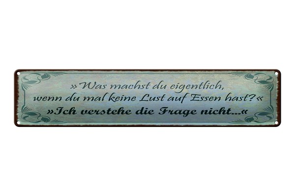 Blechschild Spruch 46X10 Cm Wenn Du Mal Keine Lust Auf Essen Hast Schild-image