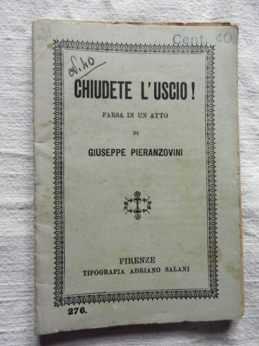CHIUDETE L'USCIO !  Firenze Salani 1910 Libro Libretto Opera - Foto 1 di 1