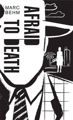 Afraid to Death by Marc Behm (English) Paperback Book