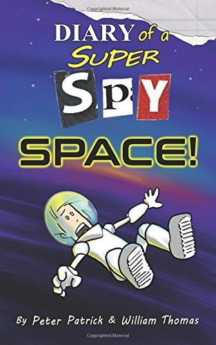 Super Spy 4: Space Adventure by Peter Patrick (2015 Paperback)