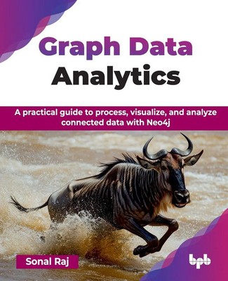 Graph Data Analytics Sonal Raj Taschenbuch Englisch 2024 BPB Publications