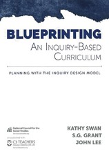 Blueprinting an Inquiry-Based Curriculum: Planning with the Inquiry Design Model