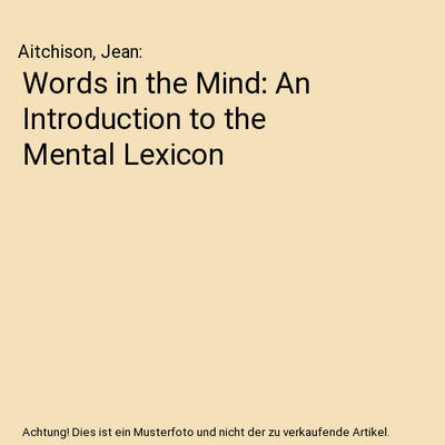 Words in the Mind: An Introduction to the Mental Lexicon, Aitchison, Jean