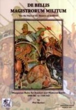 De Bellis Magistrorum Militum: Wargames Rules for Ancient and Medieval