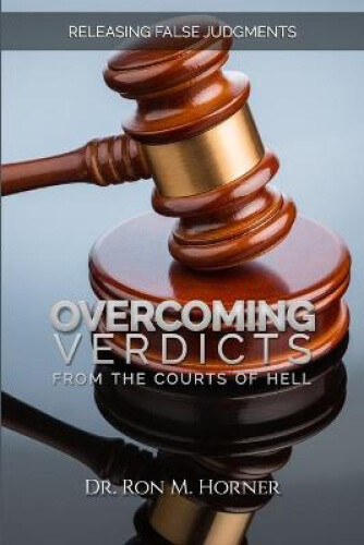 Thumbnail - Overcoming Verdicts From The Courts Of Hell By Horner, Ron