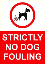 Strictly No Dog Fouling - - Plastic Signs & Stickers / Outdoor Waterproof signs