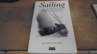 Sailing : A Celebration of the Sport by Michael McPhee  1992  paperback      0