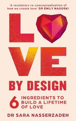 Dr Sara Nasserzadeh Love by Design (Taschenbuch)